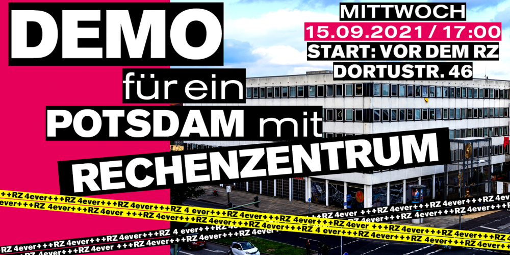 15.9. &#8211; Demo: FÜR ein Potsdam mit Rechenzentrum