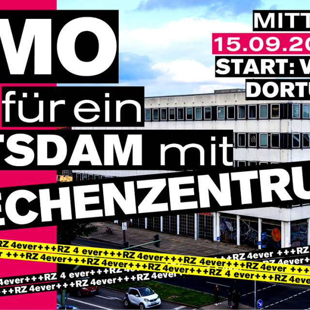 15.9. – Demo: FÜR ein Potsdam mit Rechenzentrum